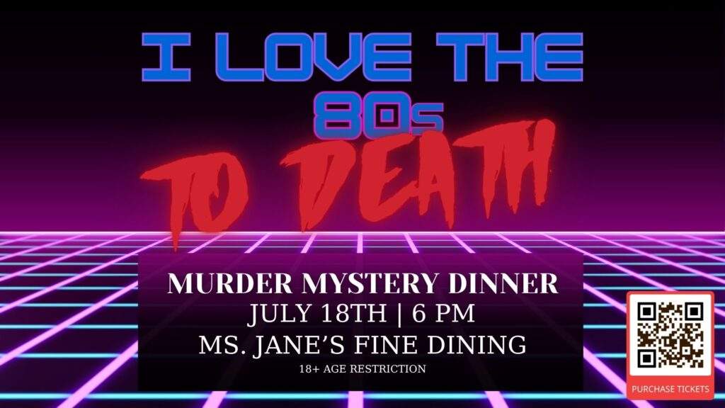 Ms. Jane's Fine Dining Is Hosting An 80s Themed Murder Mystery Event This July