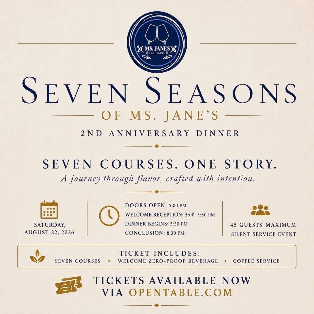 Ms. Jane's Fine Dining Is Offering A Special Dinner In Celebration Of Their 2nd Anniversary. Please Join Us August 22.